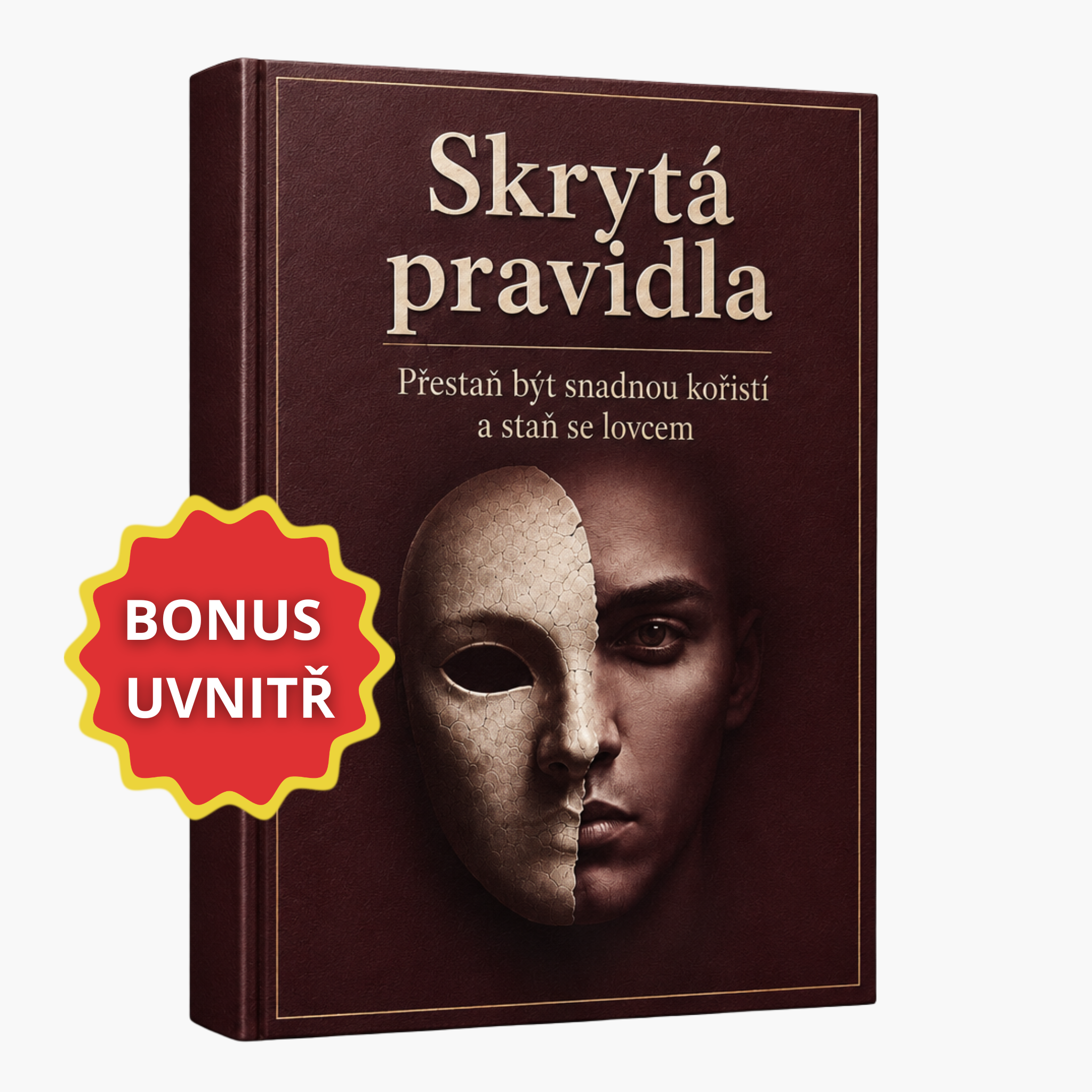 Skrytá pravidla - Přestaň být snadnou kořistí a staň se lovcem + BONUS