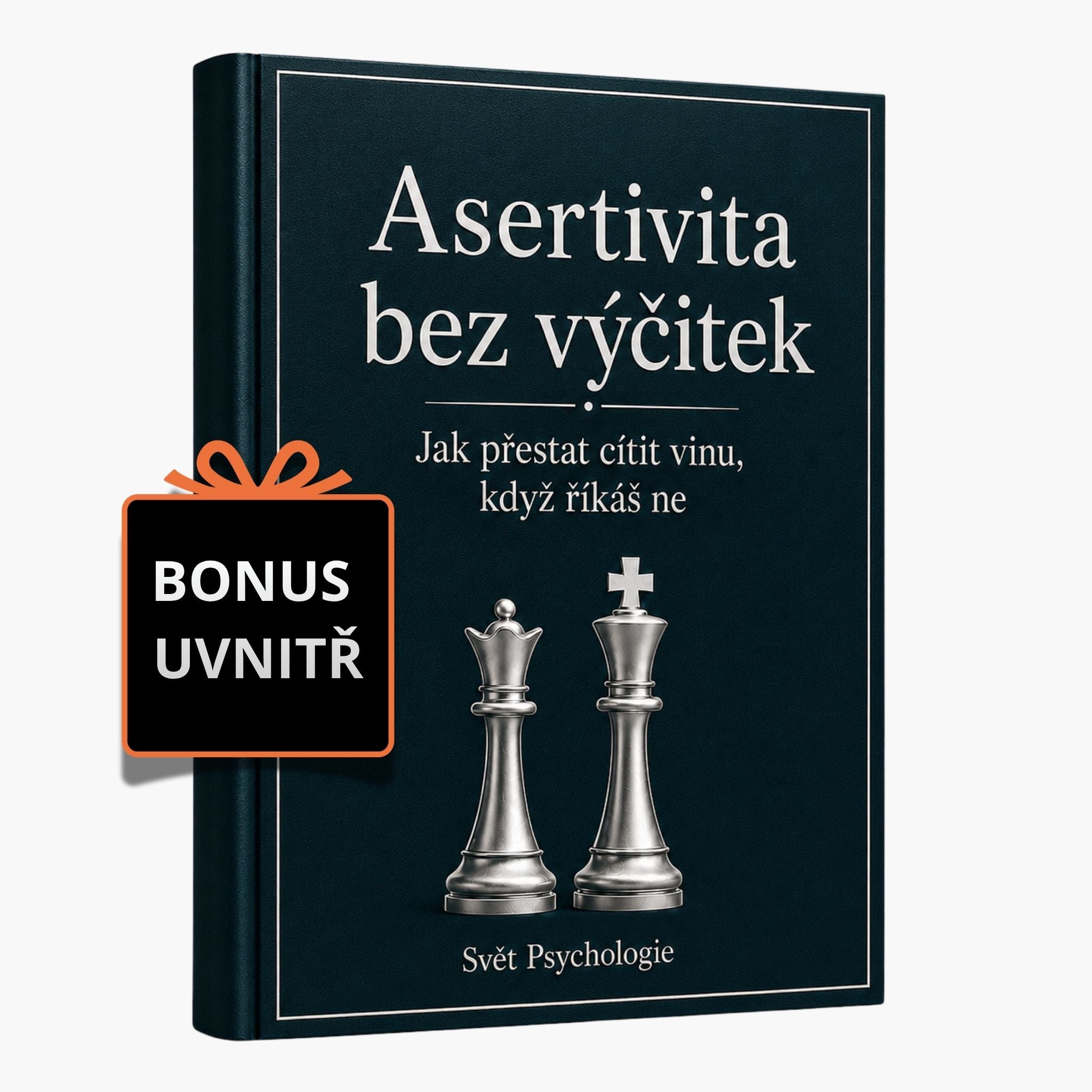Asertivita bez výčitek - Jak přestat cítit vinu, když říkáš ne + BONUS